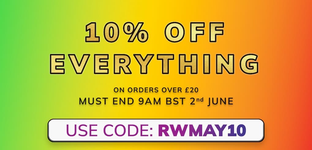 10% off everything on orders over £20 with code RWMAY10. Must end 9AM BST 2nd June