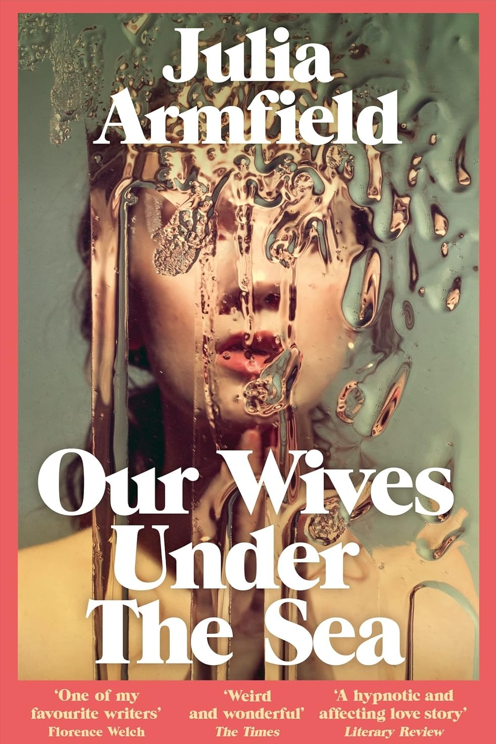 Our Wives  Under the Sea - Julia Armfield