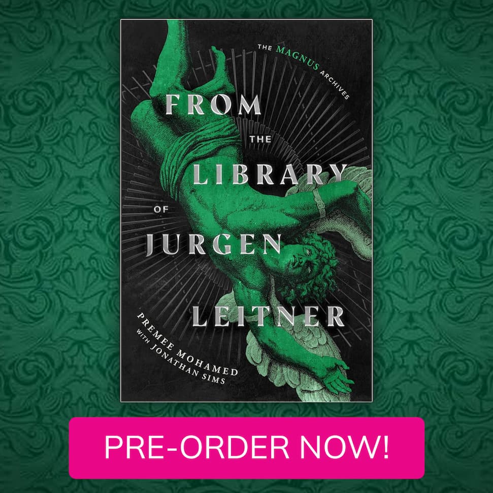 From the Library of Jurgen Leitner - Premee Mohamed, Jonathan Sims