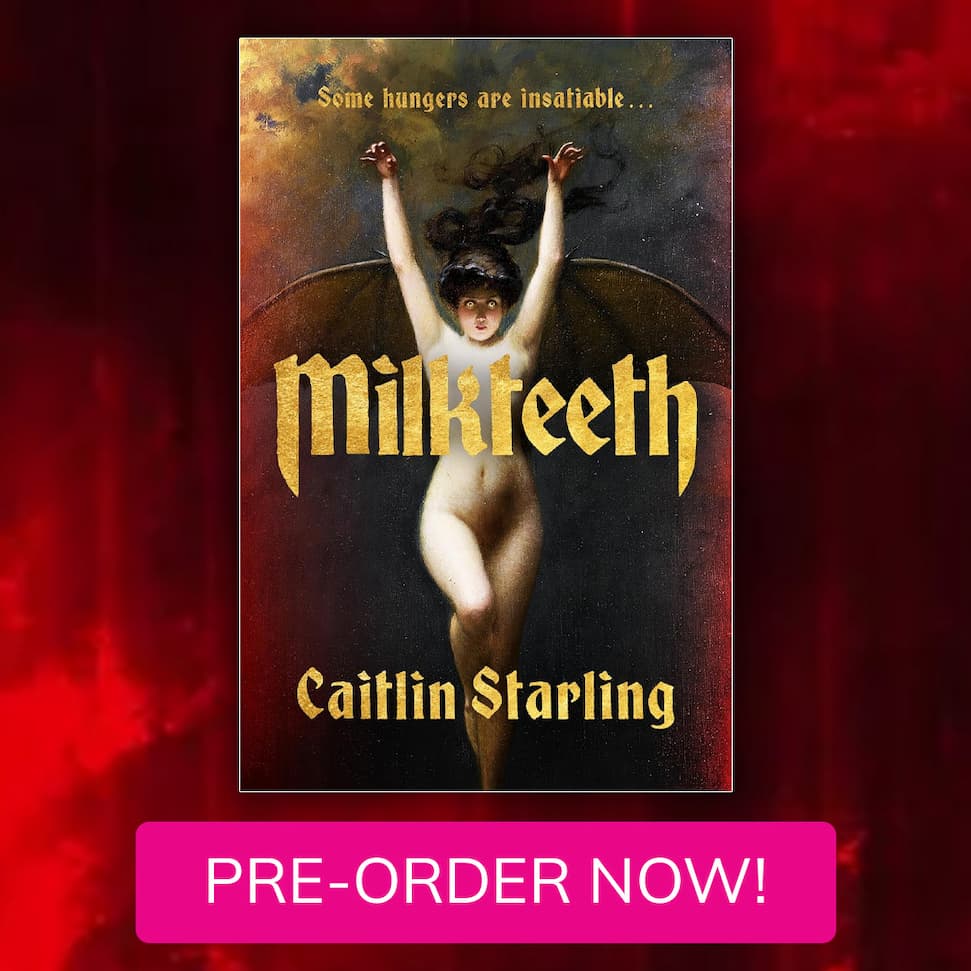 Milkteeth - Caitlin Starling