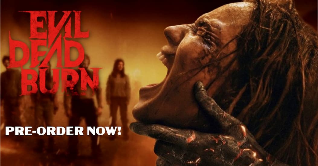 Evil Dead Burn Pre-Order