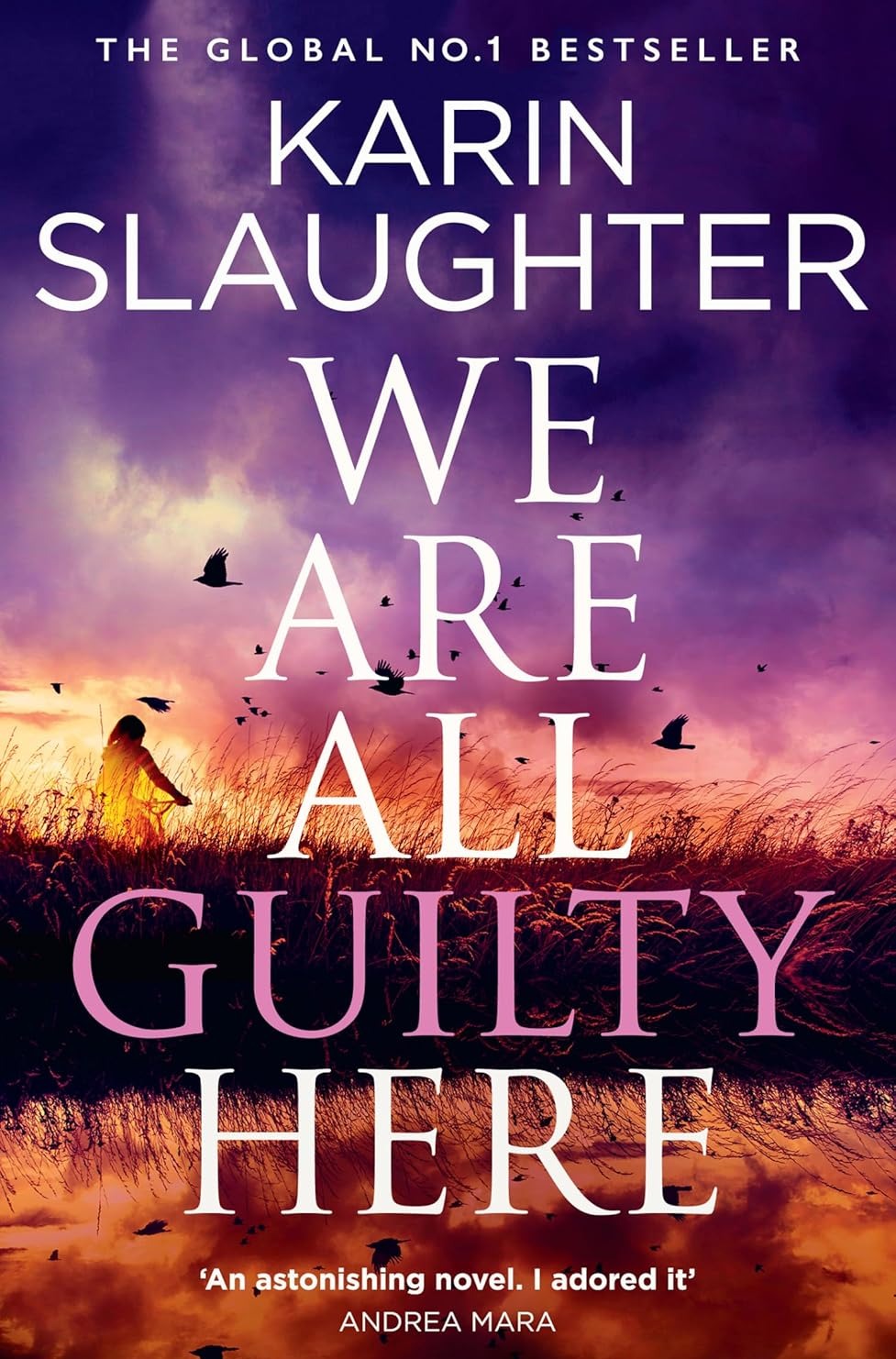 We Are All Guilty Here - Karin Slaughter