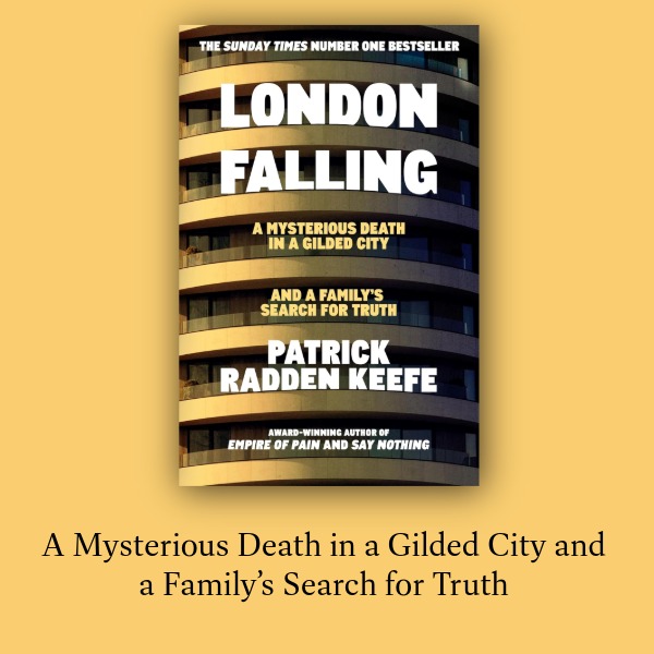 London Falling - Patrick Radden Keefe