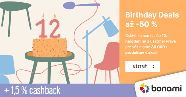 Bonami.sk -  	Birthday Deals: Zľavy až do 50 % na viac ako 30 000 produktov