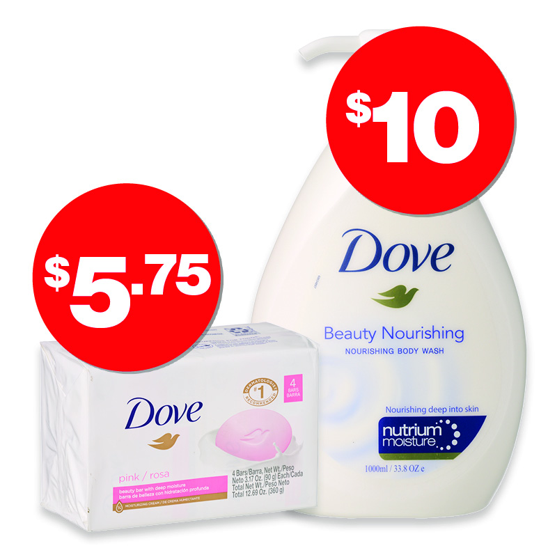 Dove Soap 4x90g  $5.75 Dove Body Wash 1L  $10