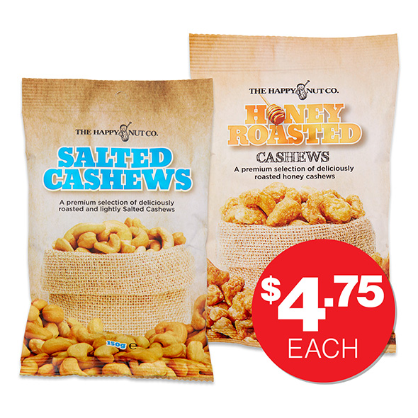 The Happy Nut Co Salted Cashews 150g Honey Roasted Cashews 175g $4.75ea