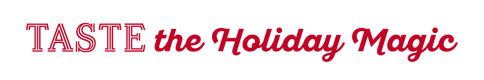 Taste the Holiday Magic