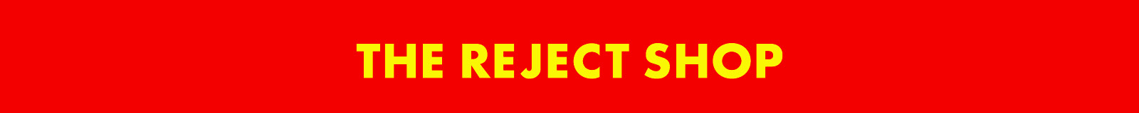 The Reject Shop