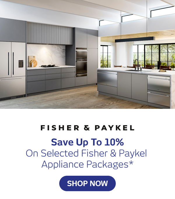 Save Up To 10% On Fisher & Paykel Appliance Packages