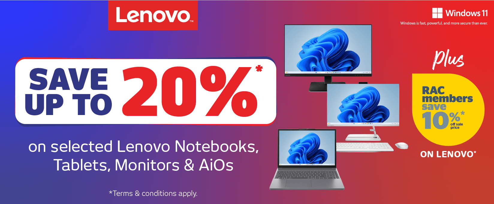 Save up to 20% on selected Lenovo products, plus RAC members save an additional 10% on all Lenovo products!