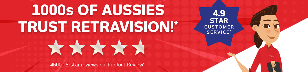 1000s of Aussies Trust Retravision!