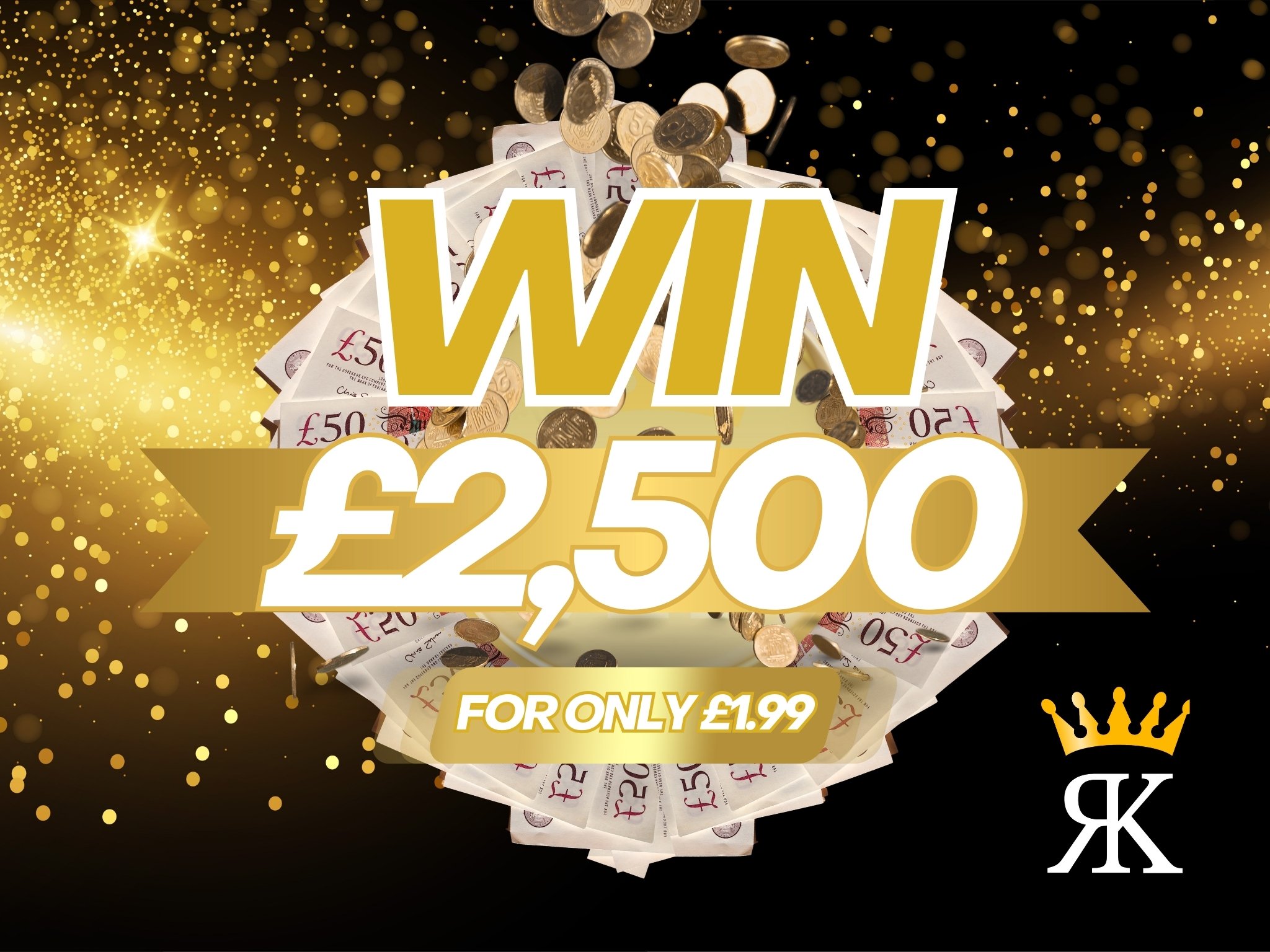 Image of £2,500 Cash for £1.99