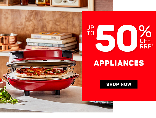 Up to 50% off RRP* Appliances
