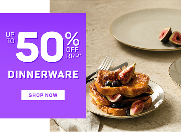 Up to 50% off RRP* Dinnerware
