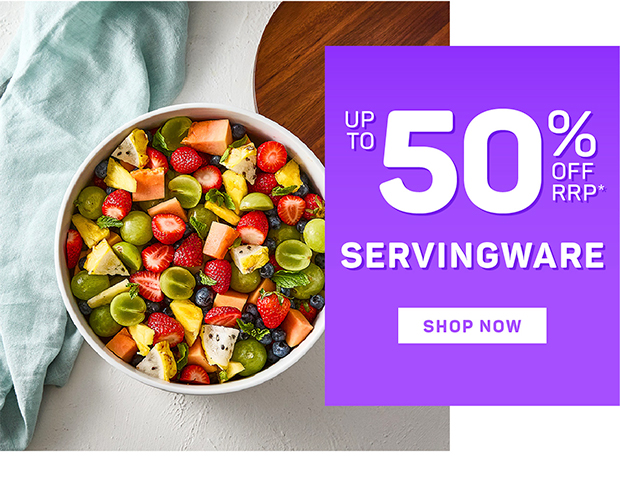 Up to 50% off RRP* Servingware