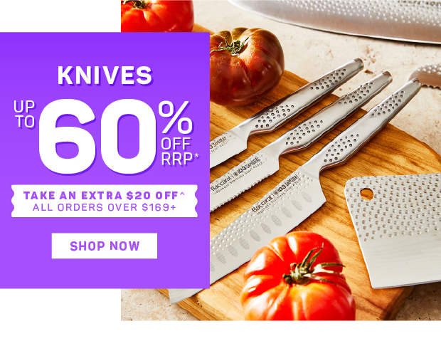Up to 60% off RRP* Knives