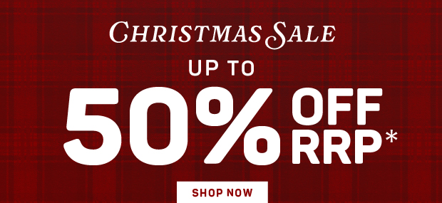 CHRISTMAS SALE: UP TO 50% OFF RRP*