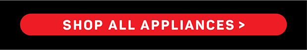 SHOP ALL APPLIANCES