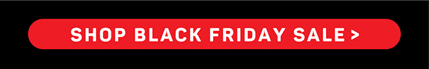 SHOP BLACK FRIDAY SALE