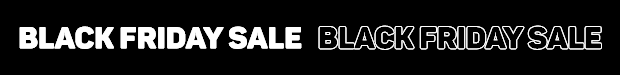 BLACK FRIDAY SALE