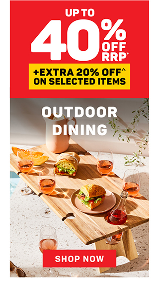 Up to 40% off RRP* Outdoor Dining