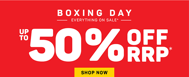 BOXING DAY: UP TO 50% OFF RRP*