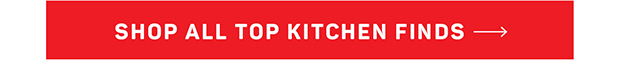 Shop All Top Kitchen Finds