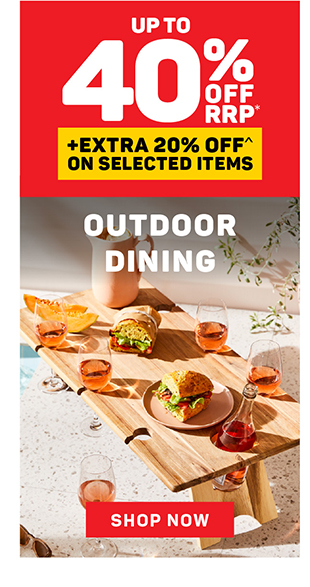 Up to 40% off RRP* Outdoor Dining