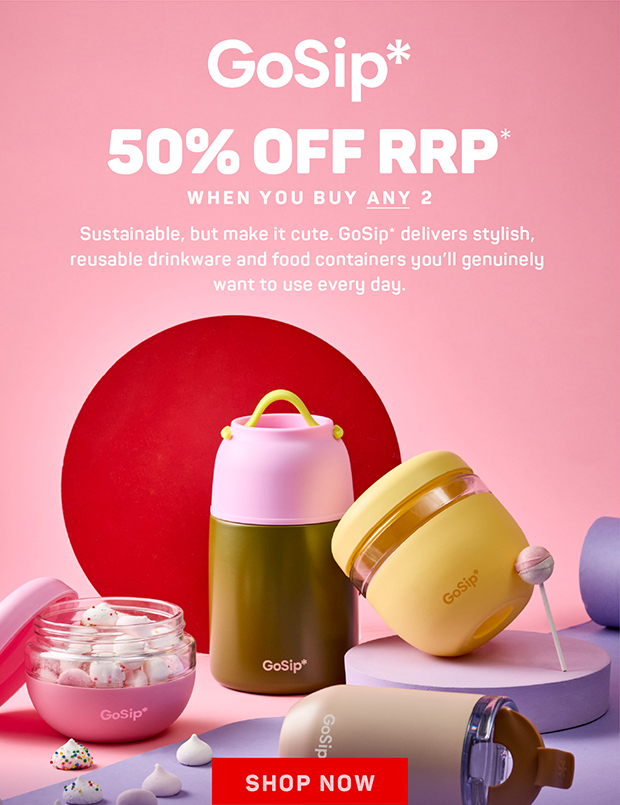 50% off RRP* When You Buy Any 2 GoSip* Items