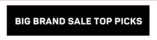 Big Brand Sale Top Picks