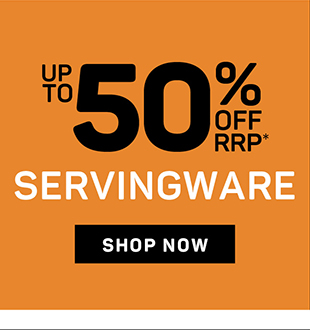 Up to 50% off RRP Servingware