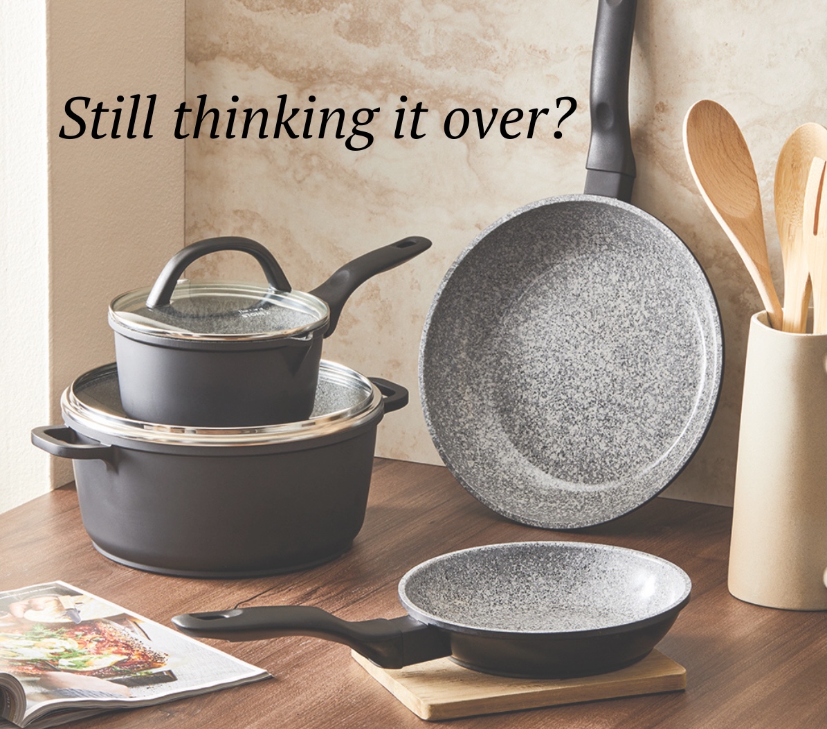 Still thinking it over?