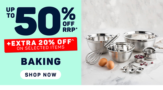 Up to 50% off RRP + Extra 20% off on Selected Bakeware