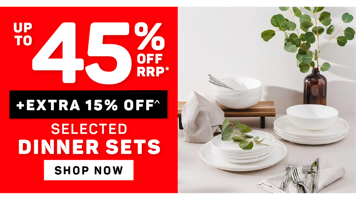 Up to 45% off RRP + Extra 15% off Selected Dinner Sets