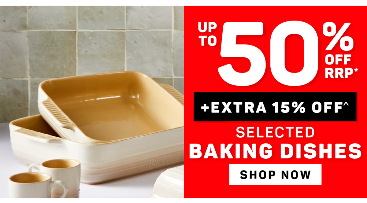 Up to 50% off RRP + Extra 15% off Selected Baking Dishes