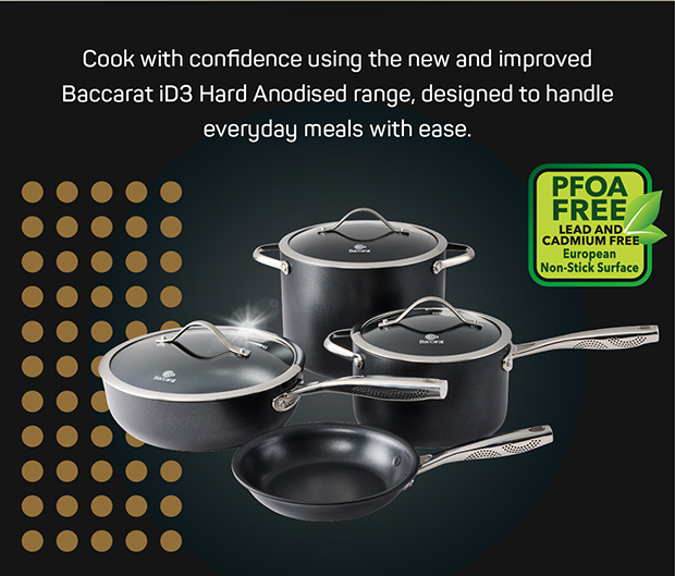 Cook with confidence using the new and improved Baccarat iD3 Hard Anodised range