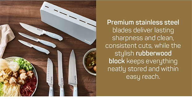 Premium stainless steel blades in a stylish rubberwood block, neatly stored and within easy reach.