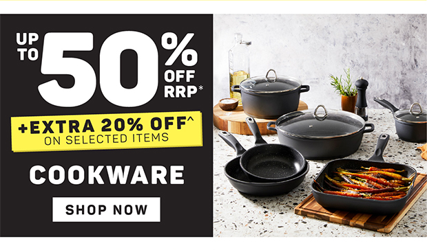 Up to 50% off + Extra 20% off on Selected Cookware