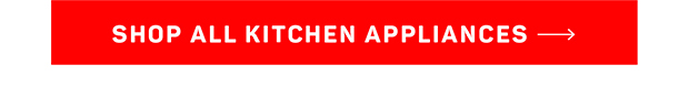 Shop All Kitchen Appliances