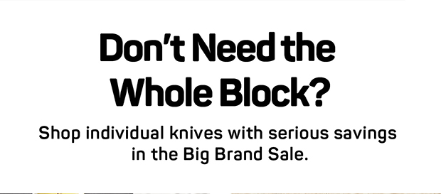 Shop individual knives with serious savings in the Big Brand Sale