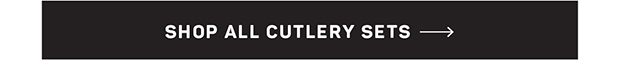 Shop All Cutlery Sets