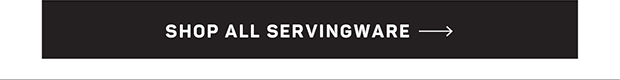 Shop All Servingware