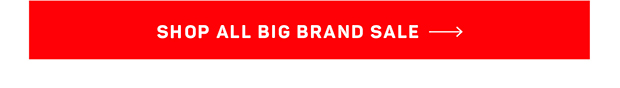 Shop All Big Brand Sale