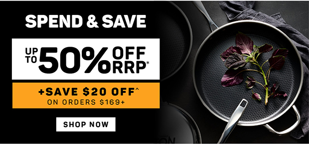 Spend & Save: Save $20 off^ on Orders $169+