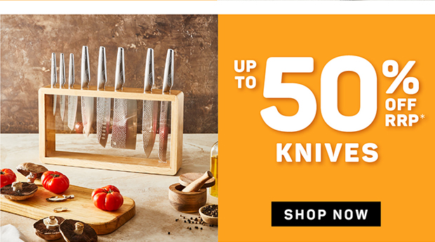 Up to 50% Off RRP* Knives