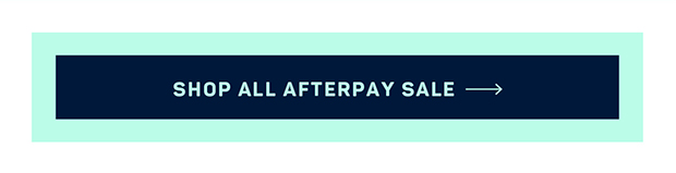 Shop All Afterpay Sale