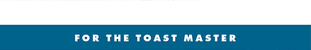 For the Toast Master