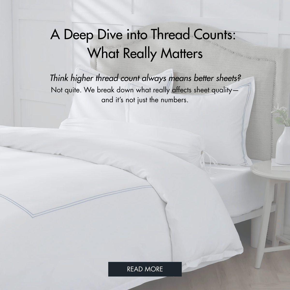 A Deep Dive into Thread Counts: Understanding What Really Matters When Buying Bedsheets