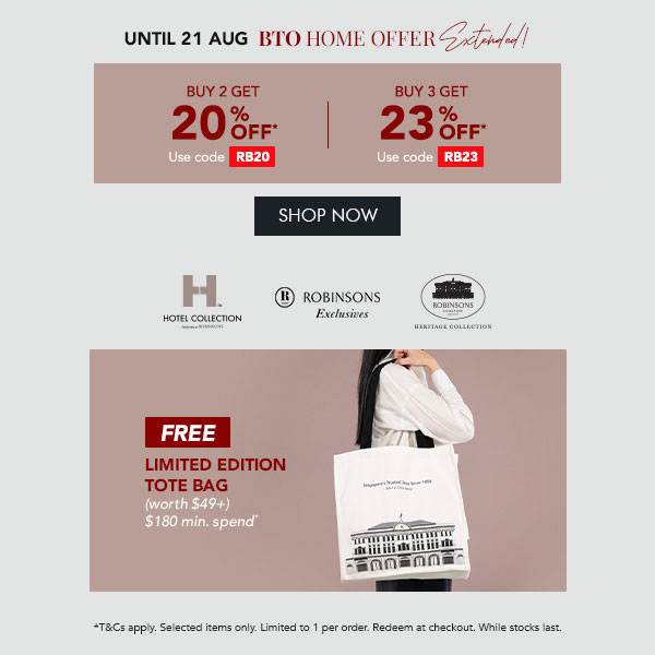 Buy 2 get 20% OFF with code RB20 Buy 3 Get 23% OFF with code RB23 + FREE Robinsons Tote Bag – Min. $180 spend 
