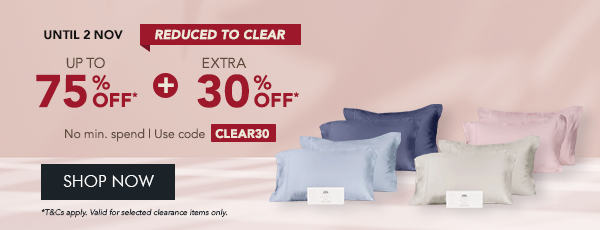 Up to 75% OFF + Extra 30% OFF* with code CLEAR30
